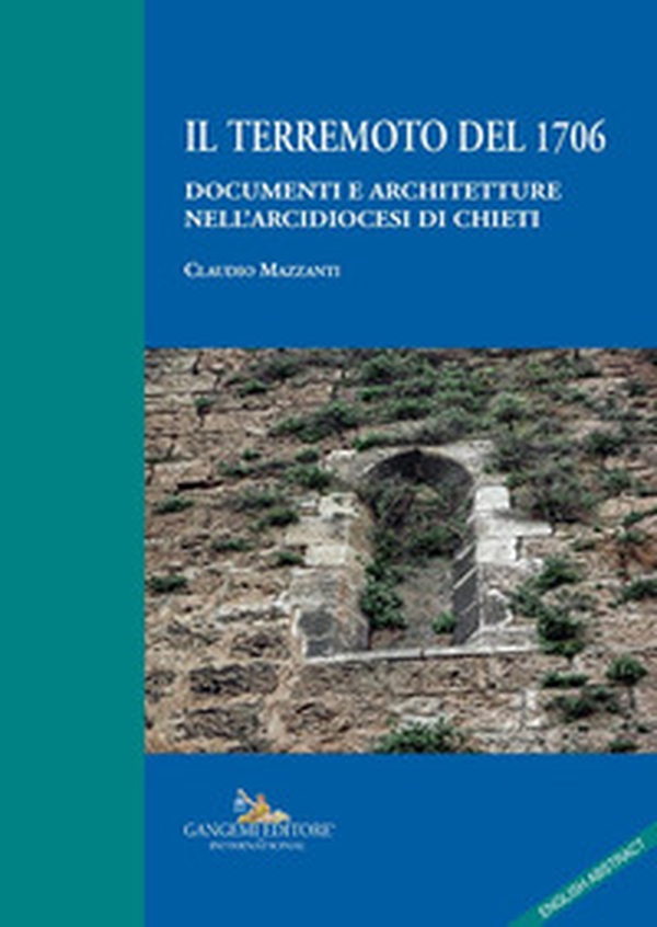 Il terremoto del 1706. Documenti e architetture nell'arcidiocesi di Chieti - Librerie.coop Il terremoto del 1706. Documenti e architetture nell'arcidiocesi di Chieti - Librerie.coop