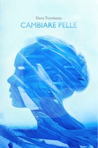 Cambiare pelle - Librerie.coop