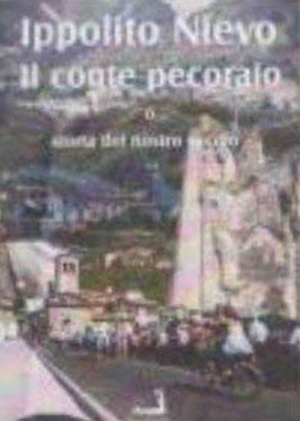 Il conte pecorajo o storia de nostro secolo - Librerie.coop Il conte pecorajo o storia de nostro secolo - Librerie.coop