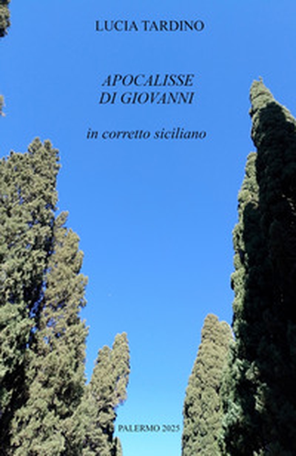 Apocalisse di Giovanni. Ediz. in corretto siciliano con traduzione italiana - Librerie.coop Apocalisse di Giovanni. Ediz. in corretto siciliano con traduzione italiana - Librerie.coop
