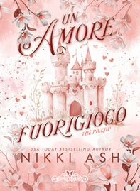 Un amore fuorigioco. The pickup - Librerie.coop