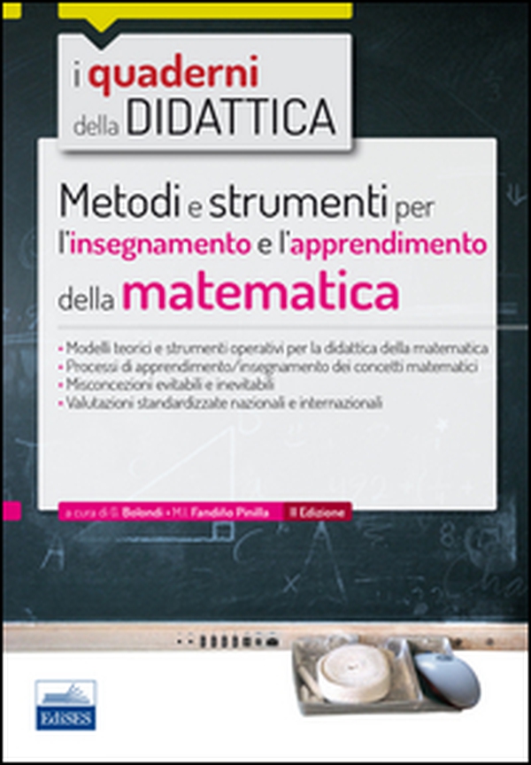 Metodi e strumenti per l'insegnamento e l'apprendimento della matematica - Librerie.coop Metodi e strumenti per l'insegnamento e l'apprendimento della matematica - Librerie.coop