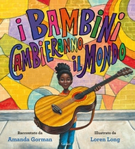 I bambini cambieranno il mondo - Librerie.coop I bambini cambieranno il mondo - Librerie.coop