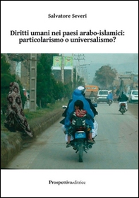 Diritti umani nei paesi arabo-islamici. Particolarismo o universalismo? - Librerie.coop