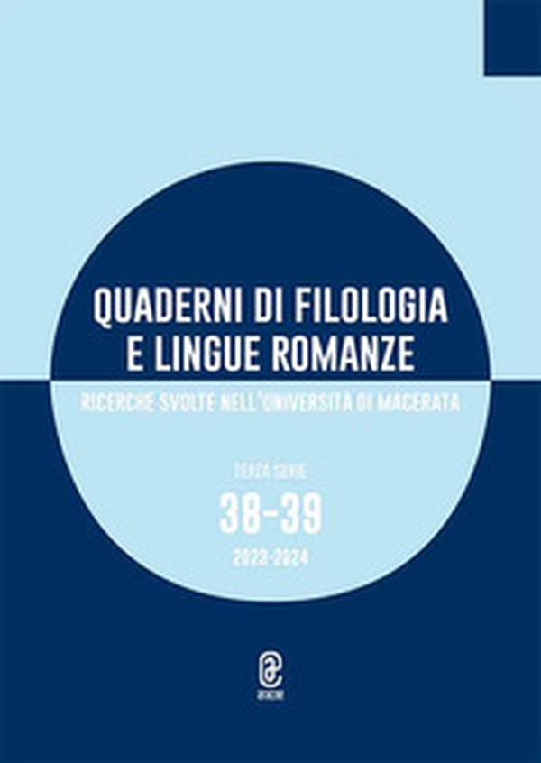 Quaderni di filologia e lingue romanze. Ricerche svolte nell'Università di Macerata - Vol. 38 - Librerie.coop Quaderni di filologia e lingue romanze. Ricerche svolte nell'Università di Macerata - Vol. 38 - Librerie.coop