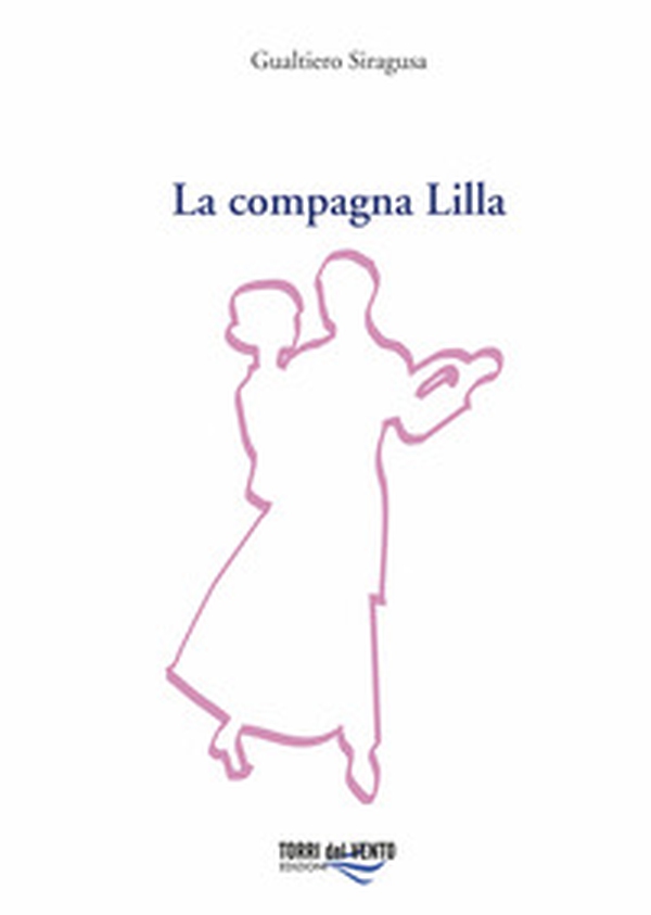 La compagna Lilla - Librerie.coop La compagna Lilla - Librerie.coop