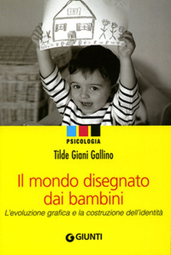 Il mondo disegnato dai bambini. L'evoluzione grafica e la costruzione dell'identità - Librerie.coop Il mondo disegnato dai bambini. L'evoluzione grafica e la costruzione dell'identità - Librerie.coop