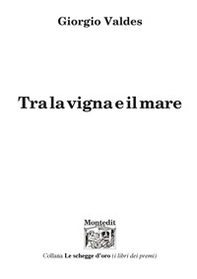 Tra la vigna e il mare - Librerie.coop