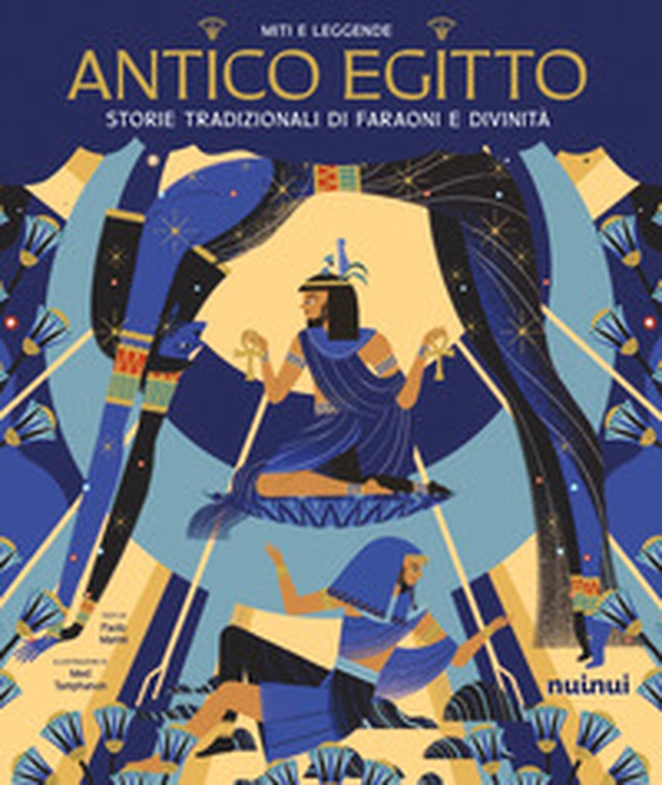 Antico Egitto. Storie tradizionali di faraoni e divinità - Librerie.coop Antico Egitto. Storie tradizionali di faraoni e divinità - Librerie.coop