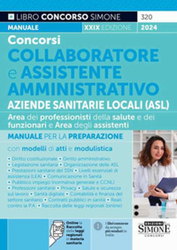 Concorsi collaboratore e assistente amministrativo Aziende Sanitarie Locali (ASL). Area dei professionisti della salute e dei funzionari e Area degli assistenti. Manuale per la preparazione con modelli di atti e modulistica - Librerie.coop Concorsi collaboratore e assistente amministrativo Aziende Sanitarie Locali (ASL). Area dei professionisti della salute e dei funzionari e Area degli assistenti. Manuale per la preparazione con modelli di atti e modulistica - Librerie.coop