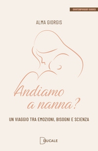 Andiamo a nanna? Un viaggio tra emozioni, bisogni e scienza - Librerie.coop