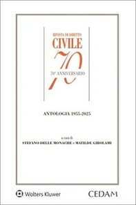 Rivista di diritto civile 70° anniversario. Antologia 1955-2025 - Librerie.coop