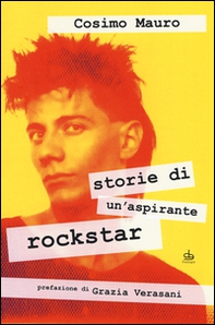 Storie di un'aspirante rockstar - Librerie.coop