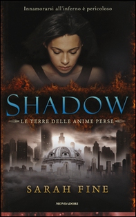 Shadow. La terra delle anime perse - Librerie.coop