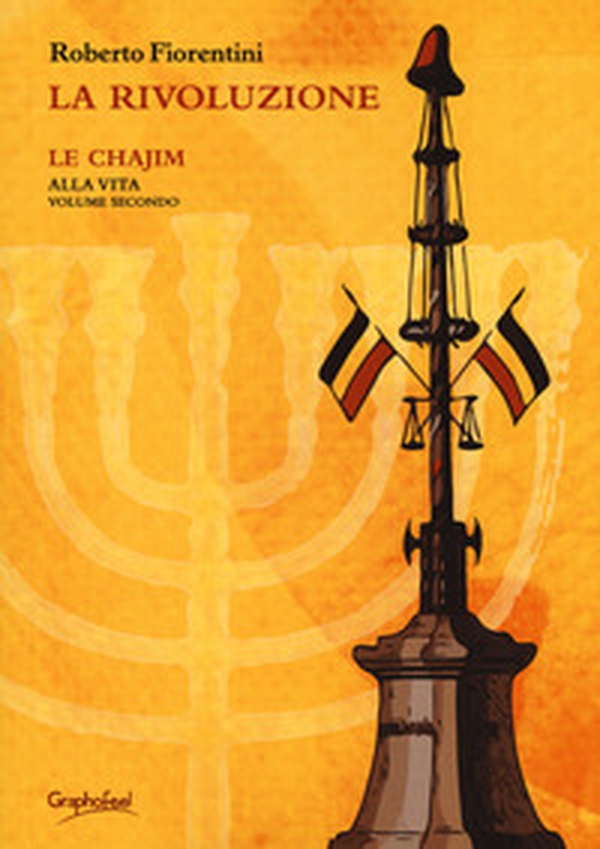 La rivoluzione. Le chajim. Alla vita - Vol. 2 - Librerie.coop