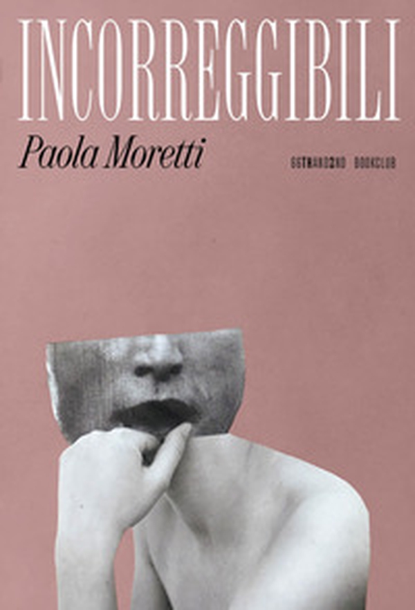 Incorreggibili - Librerie.coop Incorreggibili - Librerie.coop