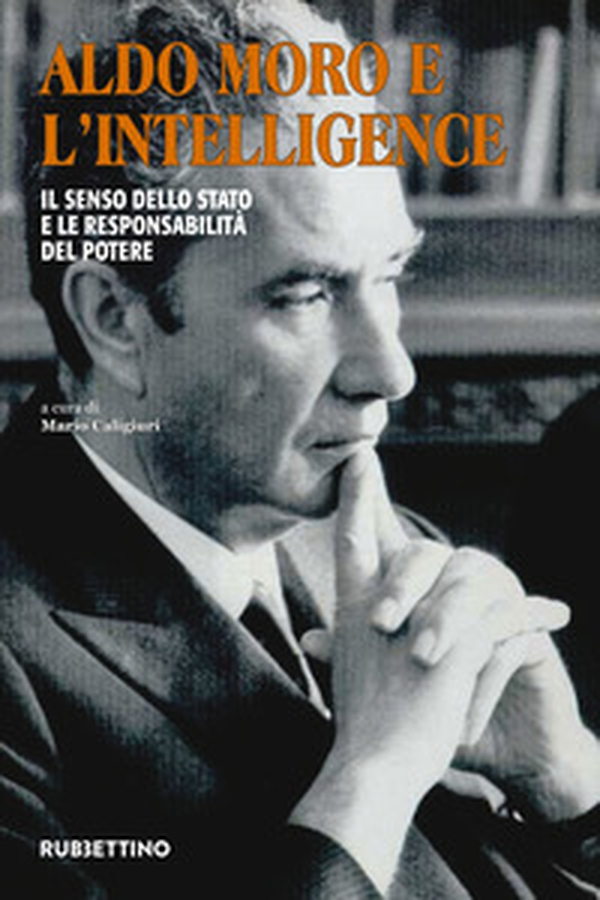 Aldo Moro e l'intelligence. Il senso dello Stato e le responsabilità del potere - Librerie.coop Aldo Moro e l'intelligence. Il senso dello Stato e le responsabilità del potere - Librerie.coop