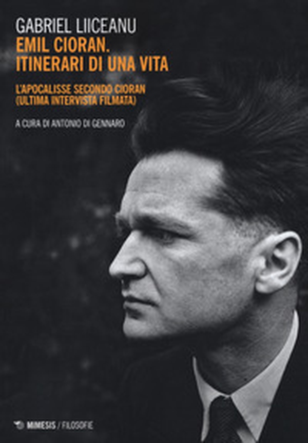 Emil Cioran, itinerari di una vita. L'Apocalisse secondo Cioran (ultima intervista filmata) - Librerie.coop Emil Cioran, itinerari di una vita. L'Apocalisse secondo Cioran (ultima intervista filmata) - Librerie.coop