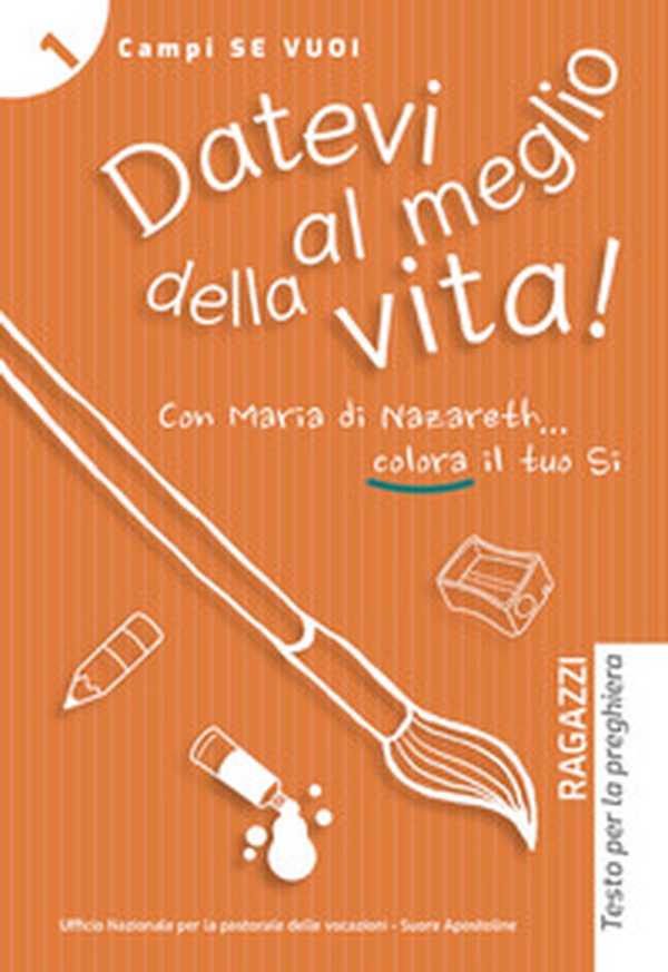 Datevi al meglio della vita! Ragazzi. Testo per la preghiera - Librerie.coop Datevi al meglio della vita! Ragazzi. Testo per la preghiera - Librerie.coop