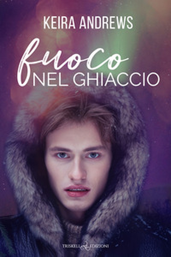Fuoco nel ghiaccio - Librerie.coop Fuoco nel ghiaccio - Librerie.coop