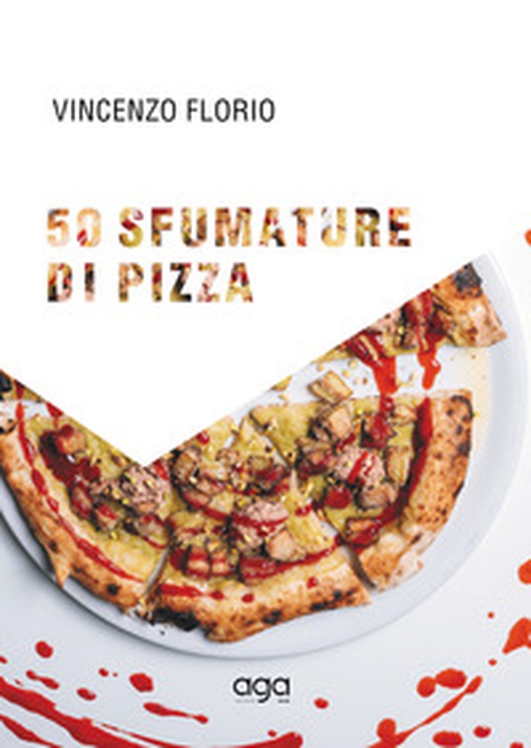 50 sfumature di pizza. 50 magnifiche pizze d'autore firmate dal maestro della pizza pugliese contemporanea - Librerie.coop 50 sfumature di pizza. 50 magnifiche pizze d'autore firmate dal maestro della pizza pugliese contemporanea - Librerie.coop