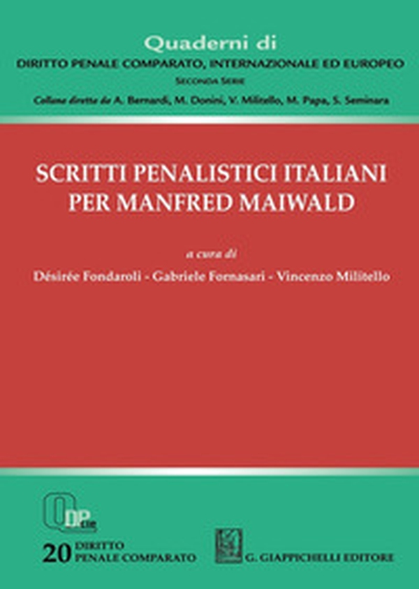 Scritti penalistici italiani per Manfred Maiwald - Librerie.coop Scritti penalistici italiani per Manfred Maiwald - Librerie.coop