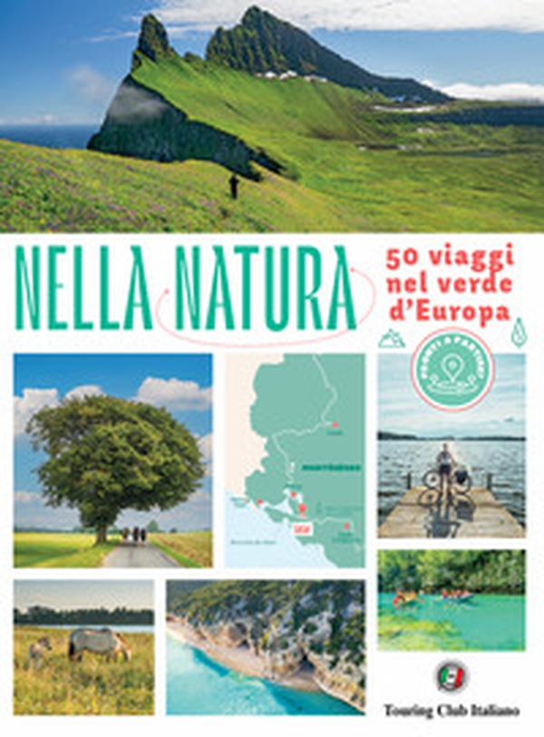 Nella natura. 50 viaggi nel verde d'Europa - Librerie.coop Nella natura. 50 viaggi nel verde d'Europa - Librerie.coop