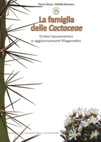 La famiglia delle cactaceae. Criteri tassonomici e aggiornamenti filogenetici - Librerie.coop