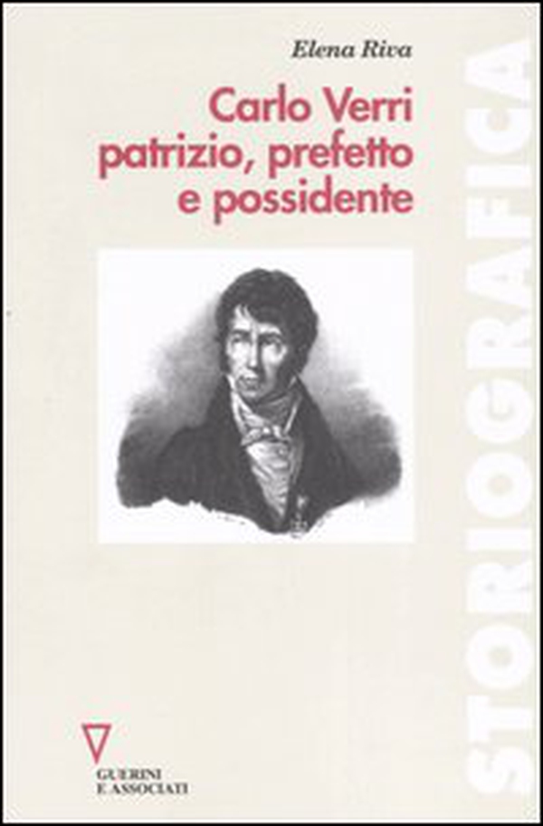 Carlo Verri patrizio, prefetto e possidente - Librerie.coop Carlo Verri patrizio, prefetto e possidente - Librerie.coop