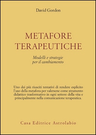 Metafore terapeutiche. Modelli e strategie per il cambiamento - Librerie.coop Metafore terapeutiche. Modelli e strategie per il cambiamento - Librerie.coop