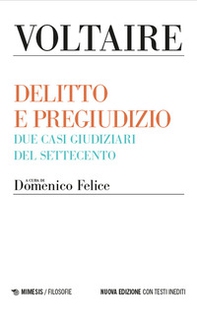 Delitto e pregiudizio. Due casi giudiziari del Settecento - Librerie.coop