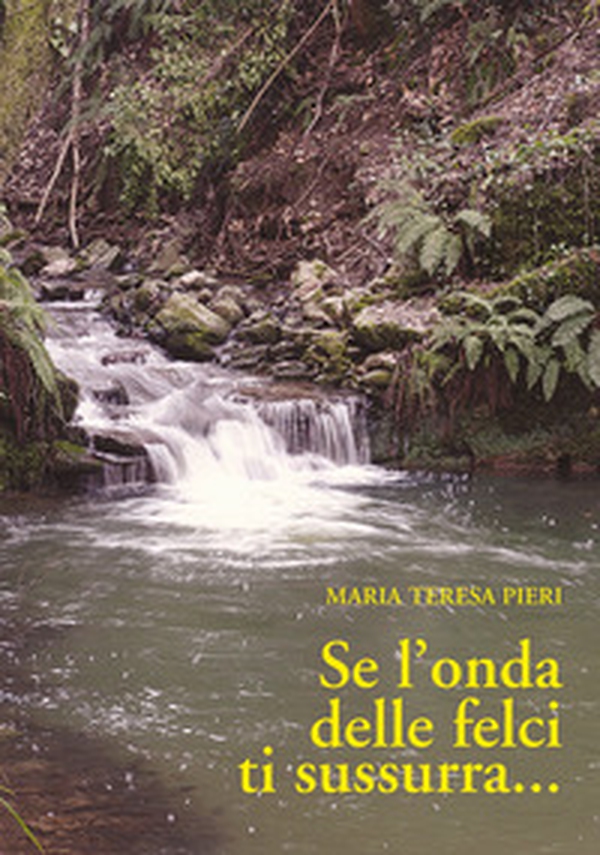 Se l'onda delle felci ti sussurra... - Librerie.coop Se l'onda delle felci ti sussurra... - Librerie.coop