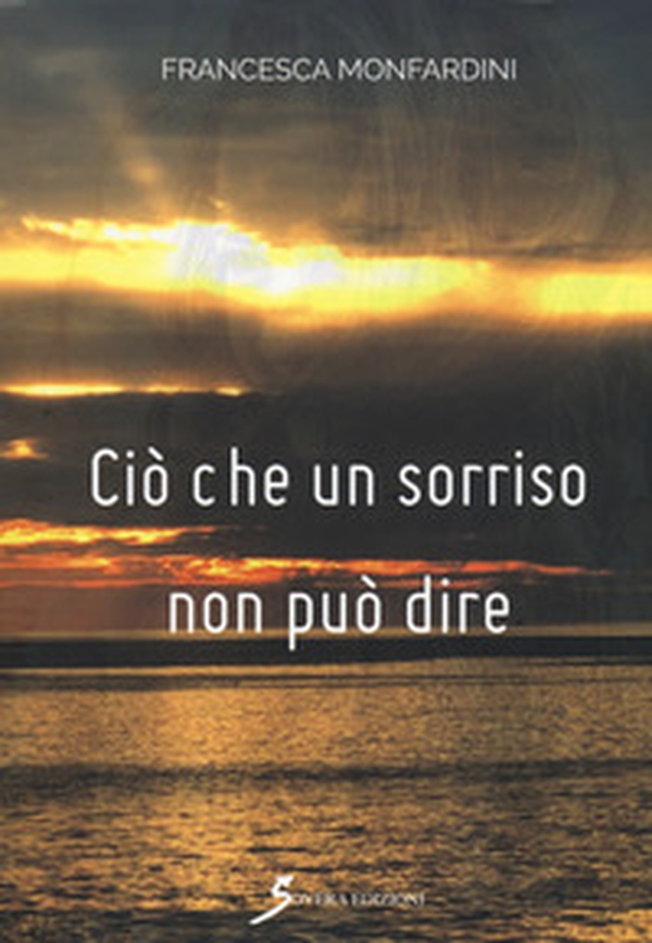 Ciò che un sorriso non può dire - Librerie.coop Ciò che un sorriso non può dire - Librerie.coop