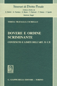 Dovere e ordine scriminante. Contenuto e limiti dell'art. 51 C.P. - Librerie.coop Dovere e ordine scriminante. Contenuto e limiti dell'art. 51 C.P. - Librerie.coop