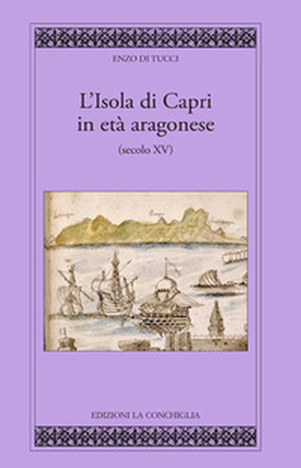 L'isola di Capri in età aragonese (secolo XV) - Librerie.coop L'isola di Capri in età aragonese (secolo XV) - Librerie.coop