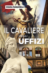 Il cavaliere degli Uffizi - Librerie.coop