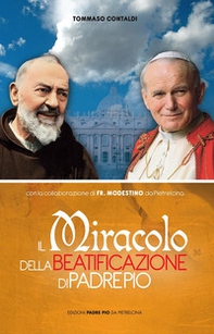 Il miracolo della beatificazione di padre Pio - Librerie.coop