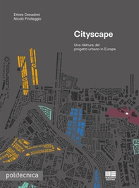 Cityscape. Una rilettura del progetto urbano in Europa - Librerie.coop