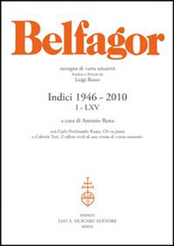 Belfagor. Indici 1946-2010 I-LXV - Librerie.coop Belfagor. Indici 1946-2010 I-LXV - Librerie.coop