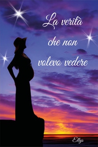 La verità che non volevo vedere - Librerie.coop