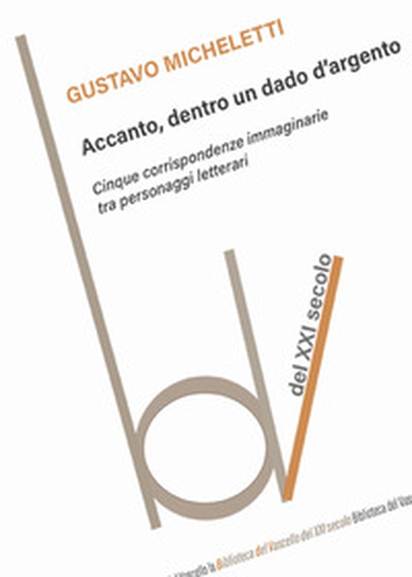 Accanto, dentro un dado d'argento - Librerie.coop Accanto, dentro un dado d'argento - Librerie.coop