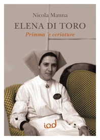 Elena Di Toro. Primma 'e ccriature - Librerie.coop