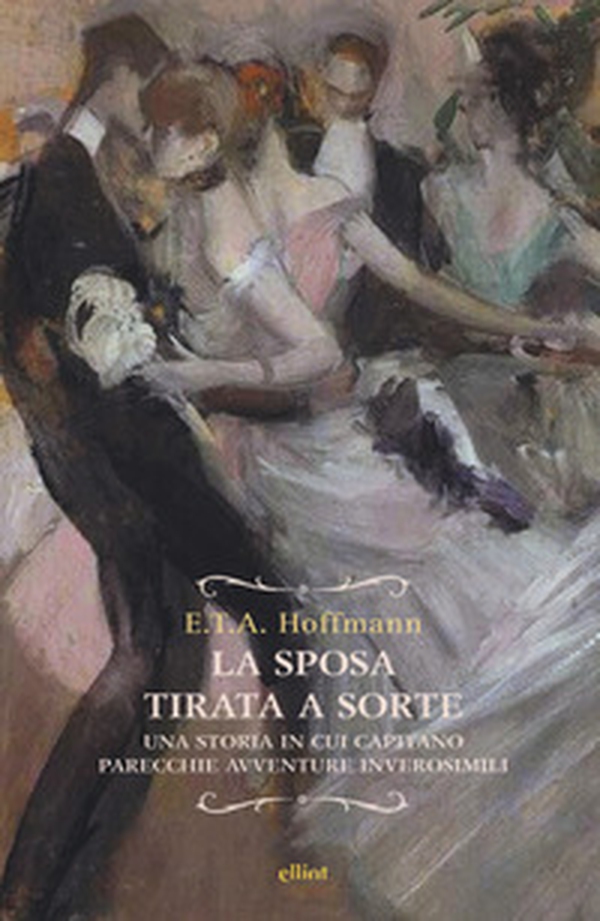 La sposa tirata a sorte. Una storia in cui capitano parecchie avventure inverosimili - Librerie.coop La sposa tirata a sorte. Una storia in cui capitano parecchie avventure inverosimili - Librerie.coop