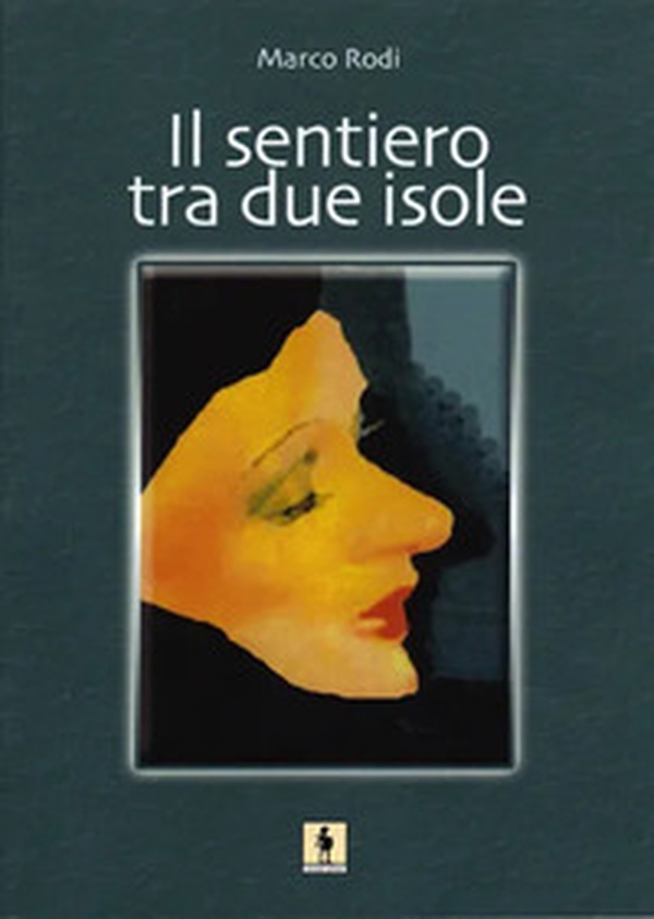 Il sentiero tra due isole - Librerie.coop Il sentiero tra due isole - Librerie.coop