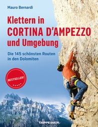 Klettern in Cortina d'Ampezzo und Umgebung. Die 145 schönsten Routen in den Dolomiten - Librerie.coop