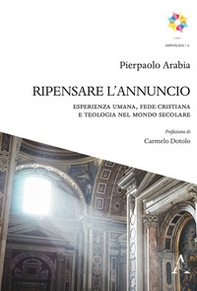 Ripensare l'annuncio. Esperienza umana, fede cristiana e teologia nel mondo secolare - Librerie.coop