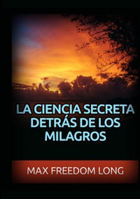 La ciencia secreta detrás de los milagros - Librerie.coop