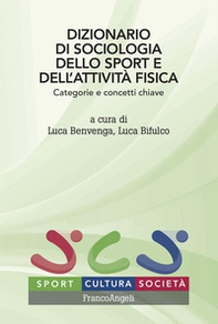 Dizionario di sociologia dello sport dell'attività fisica. Categorie e concetti chiave - Librerie.coop