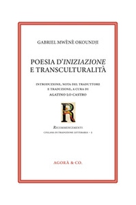 Poesia d'iniziazione e transculturalità. Ediz. italiana e francese - Librerie.coop