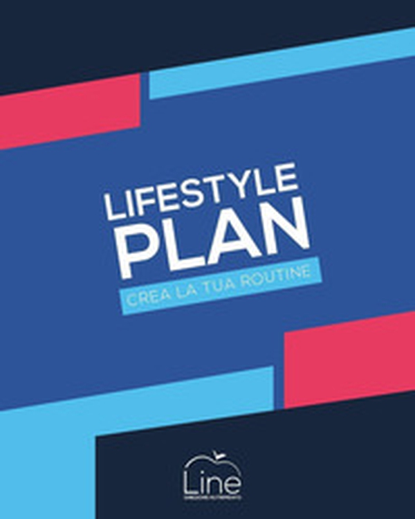 Lifestyle plan. Crea la tua routine - Librerie.coop Lifestyle plan. Crea la tua routine - Librerie.coop
